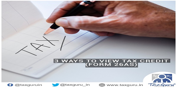 3 Ways to View Tax Credit (Form 26AS)