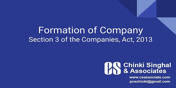 Formation of Company (Section 3 of Companies, Act, 2013)