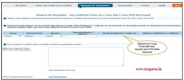 Raising  Request for Resolution Incase TDS Certificate (Form 1616 A 27D) is not issued by the deductor.