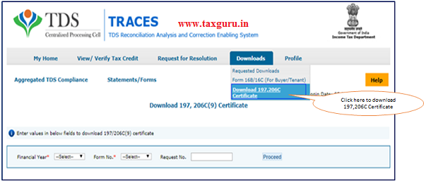 Step 1 After log in on TRACES. Go to „Downloads‟ tab and click on Download 197, 206C Certificate.