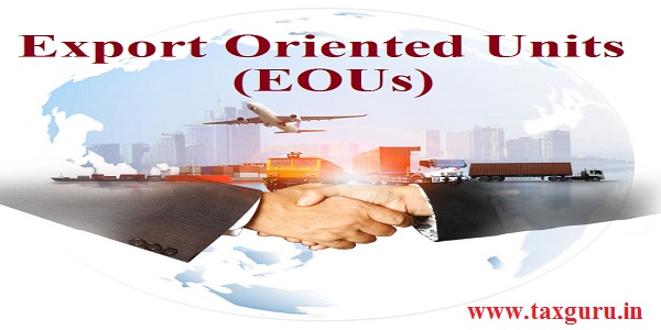 Setting up of Export Oriented Units (EOUs)