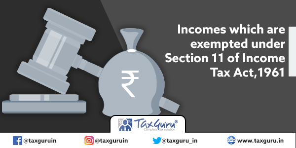 Incomes which are exempted under Section 11 of Income Tax Act,1961