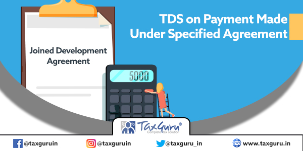 TDS on Payment Made Under Specified Agreement
