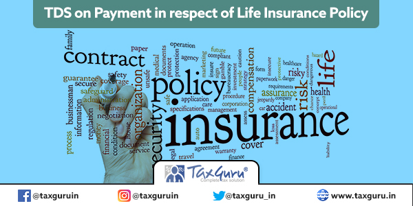 TDS on Payment in respect of Life Insurance Policy