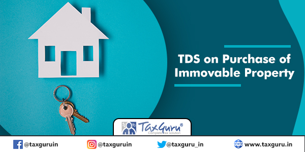 TDS on Purchase of Immovable Property