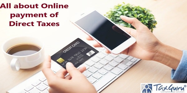 All about Online payment of Direct Taxes