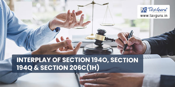 Interplay of Section 194O, Section 194Q & Section 206C(1H)