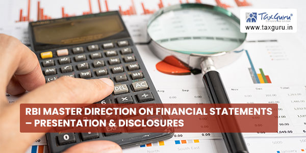 RBI Master Direction on Financial Statements – Presentation & Disclosures