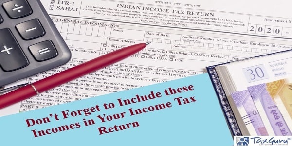 Don’t Forget to Include these Incomes in Your Income Tax Return