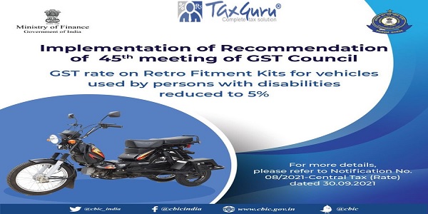 GST rate on Retro Fitment Kits for vehicles used by persons with disabilities reduced to 5%