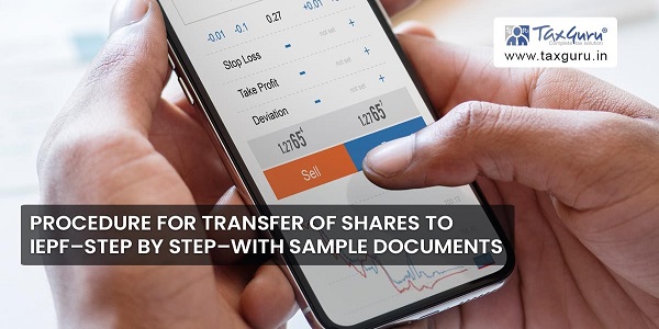 Procedure for transfer of shares to IEPF--Step by Step--with Sample Documents