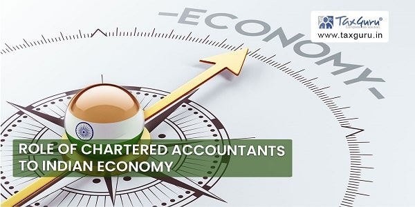 Role of Chartered Accountants to Indian Economy