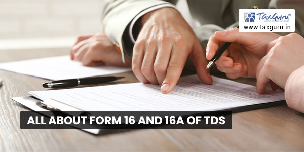 All about Form 16 and 16A of TDS