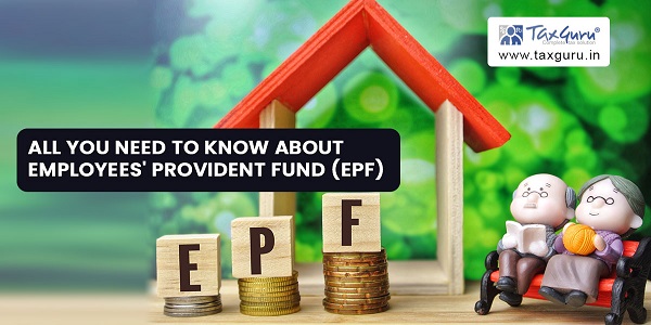 All you need to know about Employees' Provident Fund (EPF)