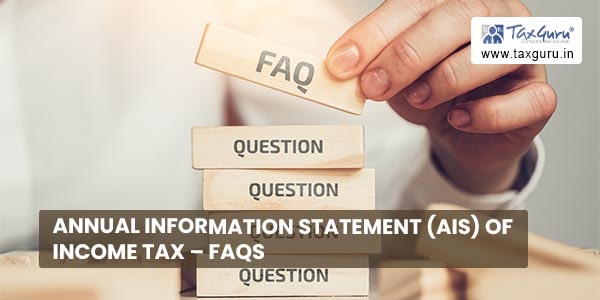 Annual Information Statement (AIS) of Income Tax - FAQs