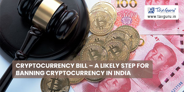 Cryptocurrency Bill – A likely step for banning cryptocurrency in India