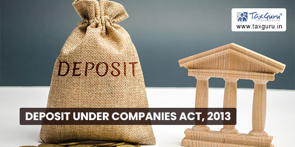 Deposit Under Companies Act, 2013