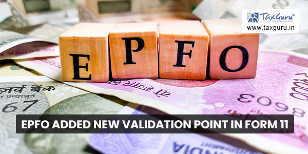EPFO added new validation point in Form 11