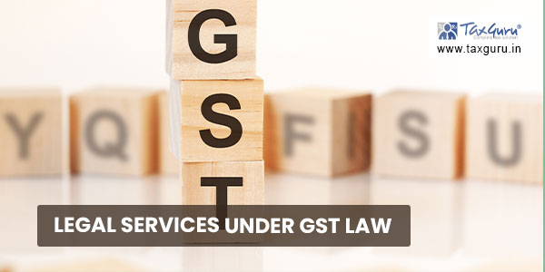 Legal Services under GST Law