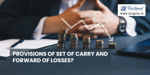 Provisions of set of carry and forward of losses