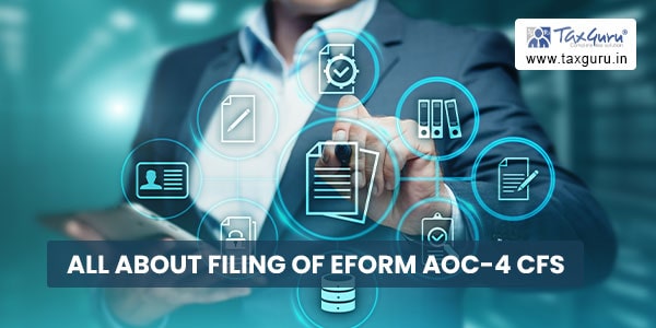All about filing of EForm AOC-4 CFS