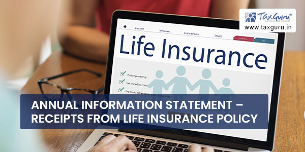 Annual Information Statement – Receipts from life insurance policy