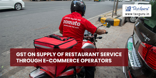 GST on supply of restaurant service through e-commerce operators