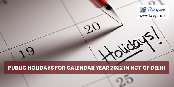 Public Holidays for Calendar Year 2022 in NCT of Delhi