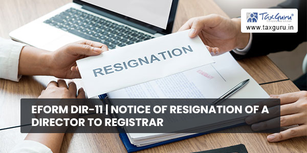 eForm DIR-11 Notice of resignation of a director to Registrar