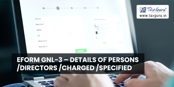 eForm GNL-3 - Details of persons-directors-charged-specified