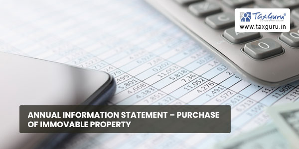 Annual Information Statement – Purchase of immovable property