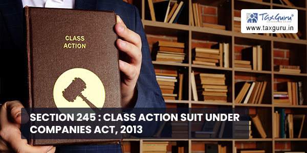 Section 245 Class Action Suit under Companies Act, 2013