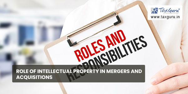 Role of Intellectual Property in Mergers and Acquisitions