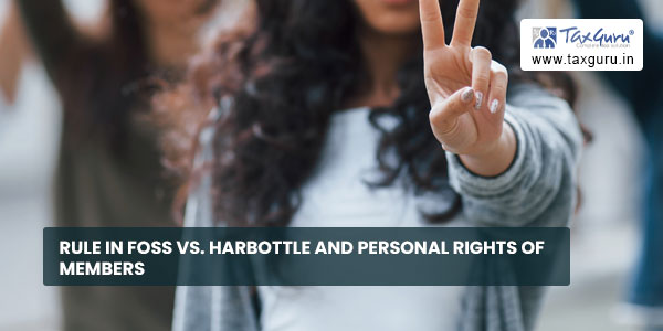 Rule in Foss Vs. Harbottle and Personal Rights of Members