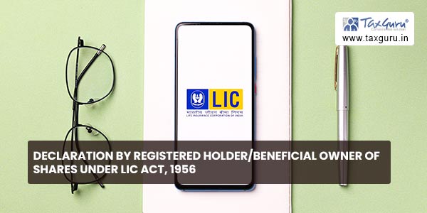 Declaration by registered holder/beneficial owner of shares under LIC ...
