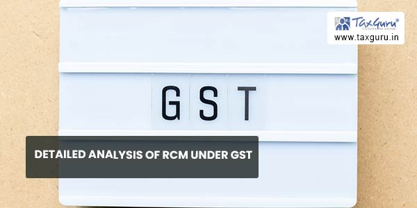 Detailed Analysis of RCM under GST