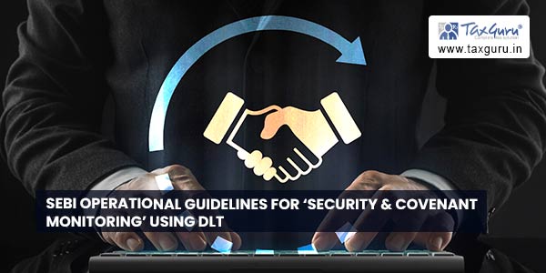SEBI Operational guidelines for ‘Security & Covenant Monitoring’ using DLT