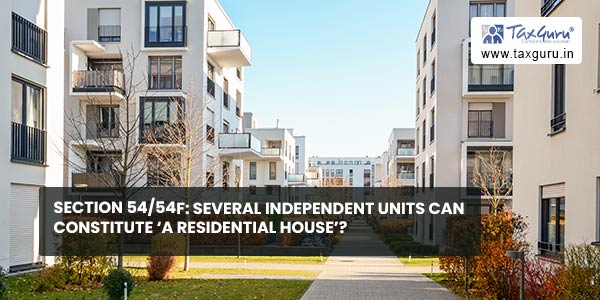 Section 5454F Several Independent Units Can Constitute ‘A Residential House’