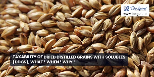 Taxability of dried distilled grains with solubles (DDGS), What ! When ! Why !