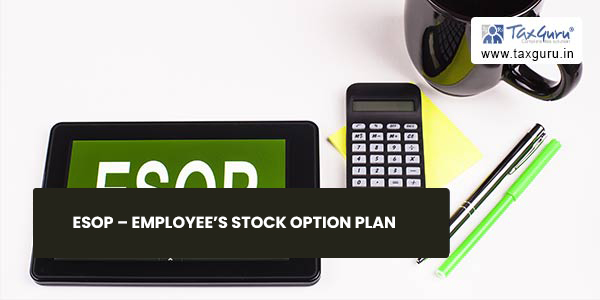 ESOP – Employee’s Stock Option Plan