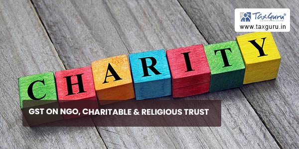 GST on NGO, Charitable & Religious Trust