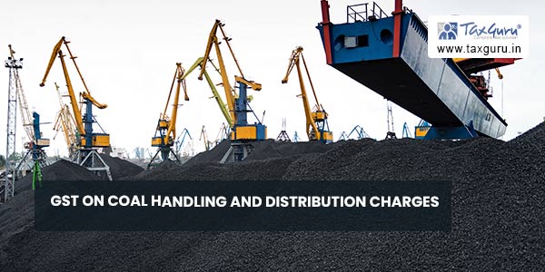 GST on coal handling and Distribution charges
