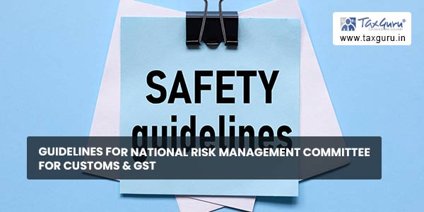 Guidelines for National Risk Management Committee for Customs & GST