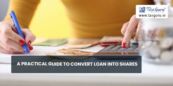 A Practical Guide to Convert Loan into Shares