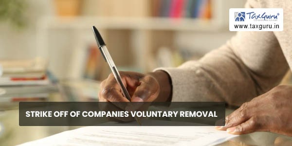 Strike off of Companies Voluntary Removal