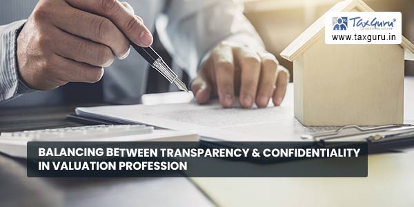 Balancing between Transparency & Confidentiality in Valuation Profession