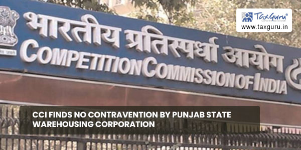 CCI finds no contravention by Punjab State Warehousing Corporation