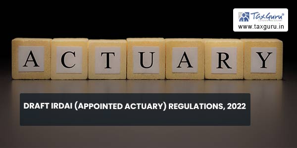 Draft IRDAI (Appointed Actuary) Regulations, 2022