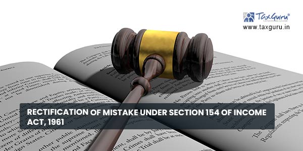 Rectification of Mistake Under Section 154: Comprehensive Guide