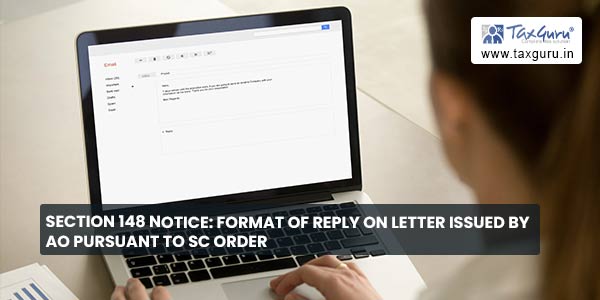 Section 148 Notice Format of Reply on Letter Issued by AO Pursuant to SC Order